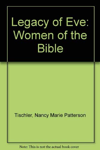 Legacy of Eve: Women of the Bible Books