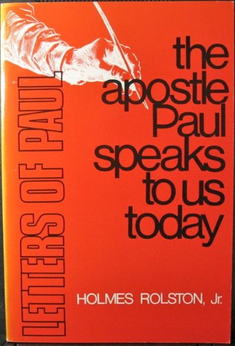 The Apostle Paul speaks to us today by Holmes Rolston Books