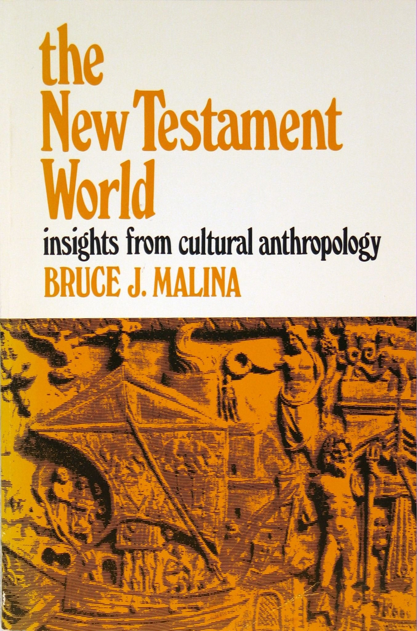 The New Testament world: Insights from cultural anthropology Books