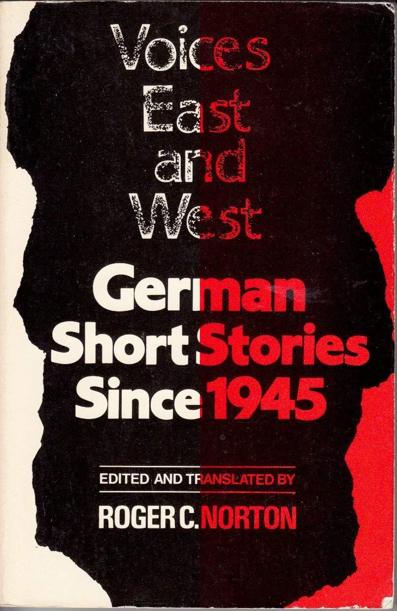 Voices East and West: German Short Stories Since 1945 by Roger C.... Books