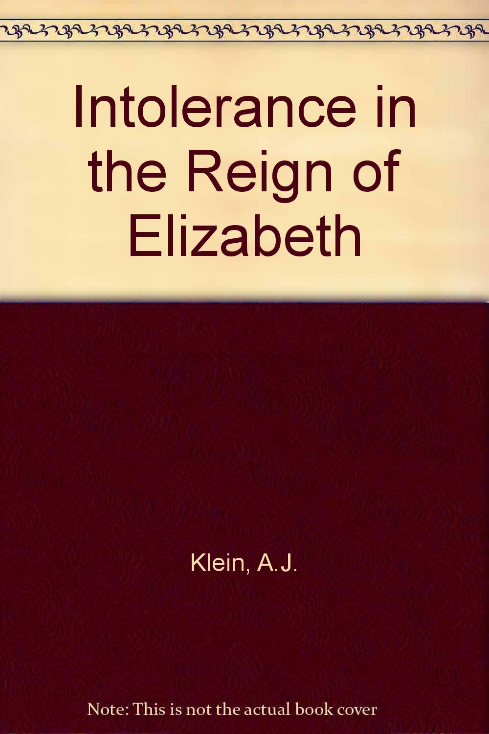 Intolerance in the Reign of Elizabeth, Queen of England Books