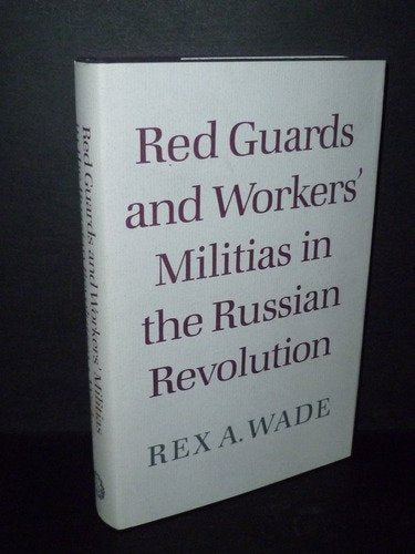Red Guards and Workers' Militias in the Russian Revolution Film, Art & Culture