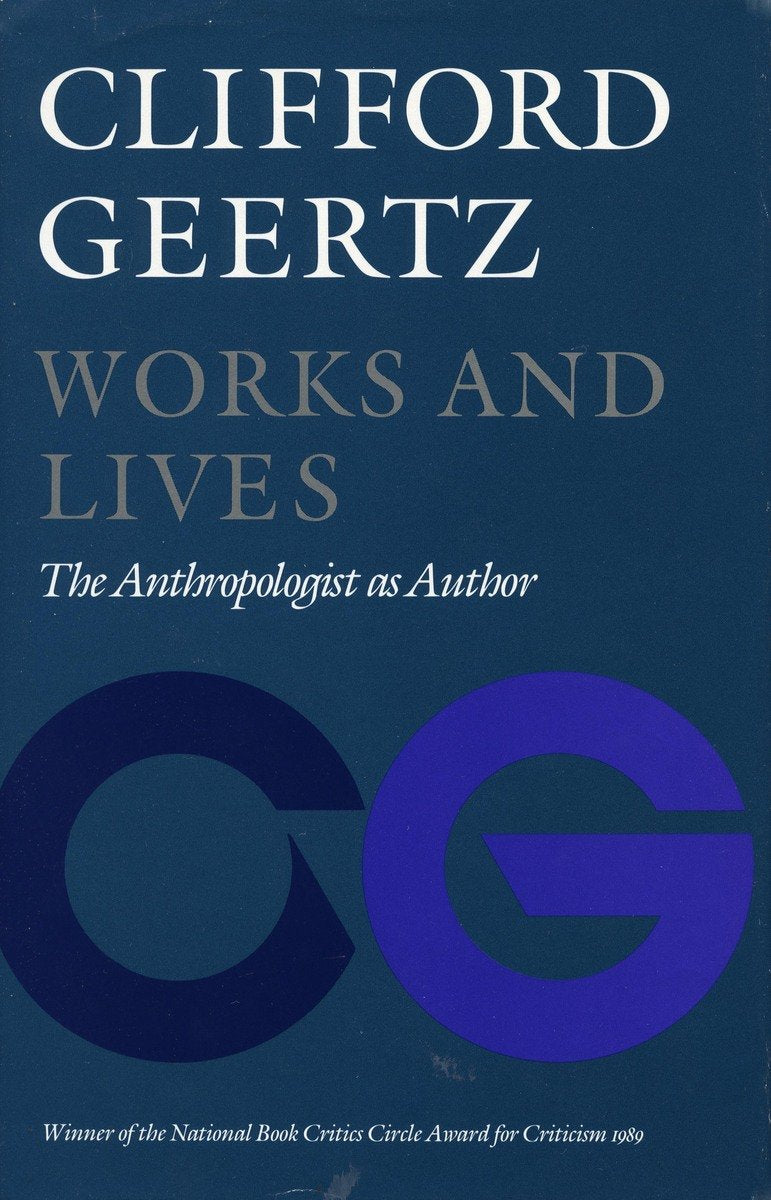 Works and Lives: The Anthropologist As Author book