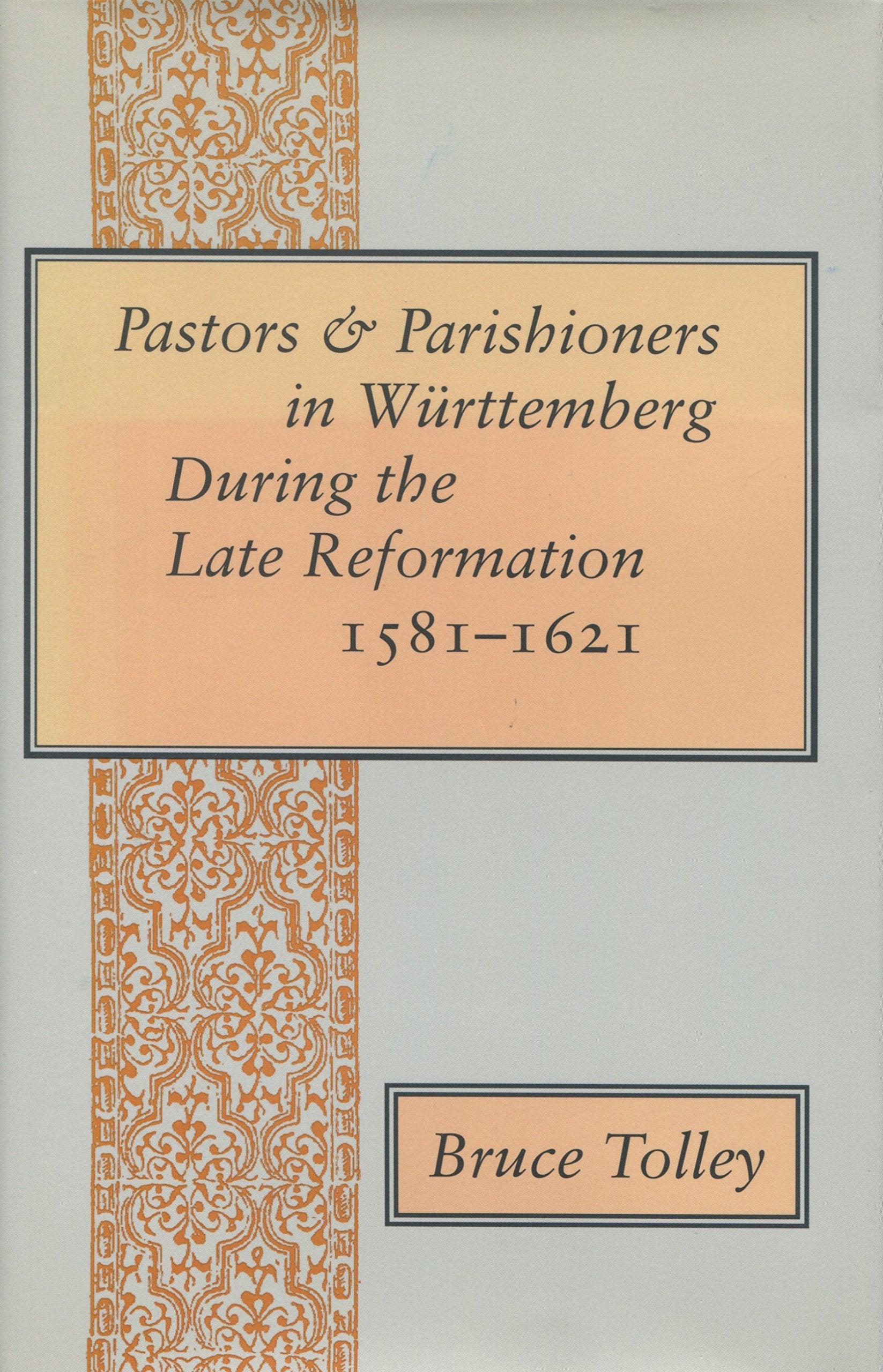 Pastors and Parishioners in Wurttemberg During the Late Reformation, 1581-1621 Contemporary literature