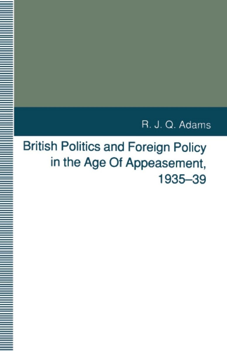 British Politics and Foreign Policy in the Age of Appeasement, 1935-39 book