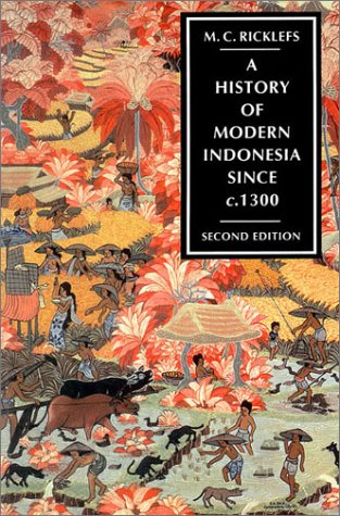 A History of Modern Indonesia Since C. 1300 Politics & History