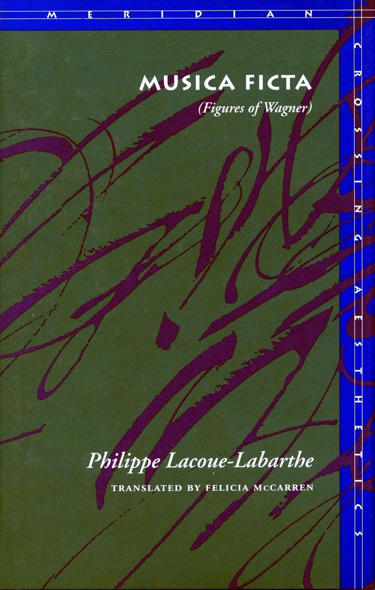 Musica Ficta: (figures of Wagner) (Meridian: Crossing Aesthetics) Social Sciences