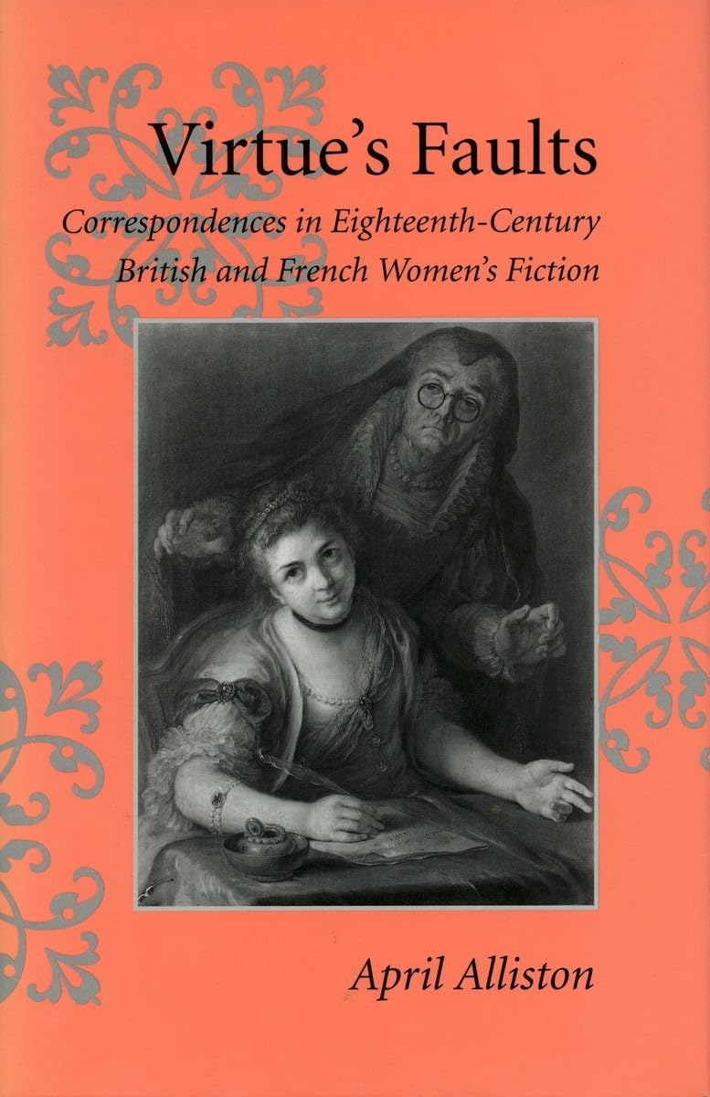 Virtue's Faults: Correspondences in Eighteenth-Century British and French Women's Fiction book