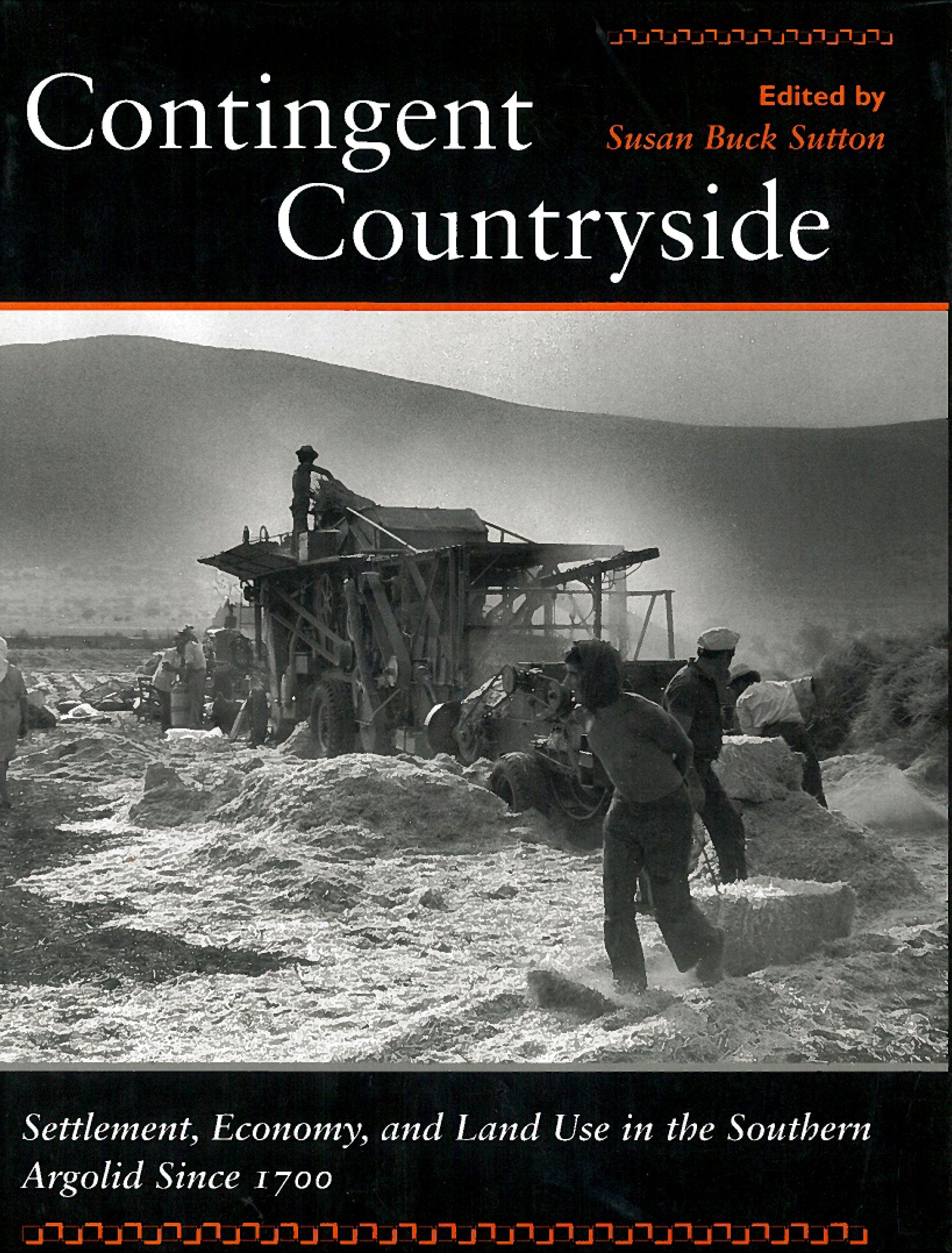 Contingent Countryside: Settlement, Economy, and Land Use in the Southern Argolid Since 1700 Social Sciences