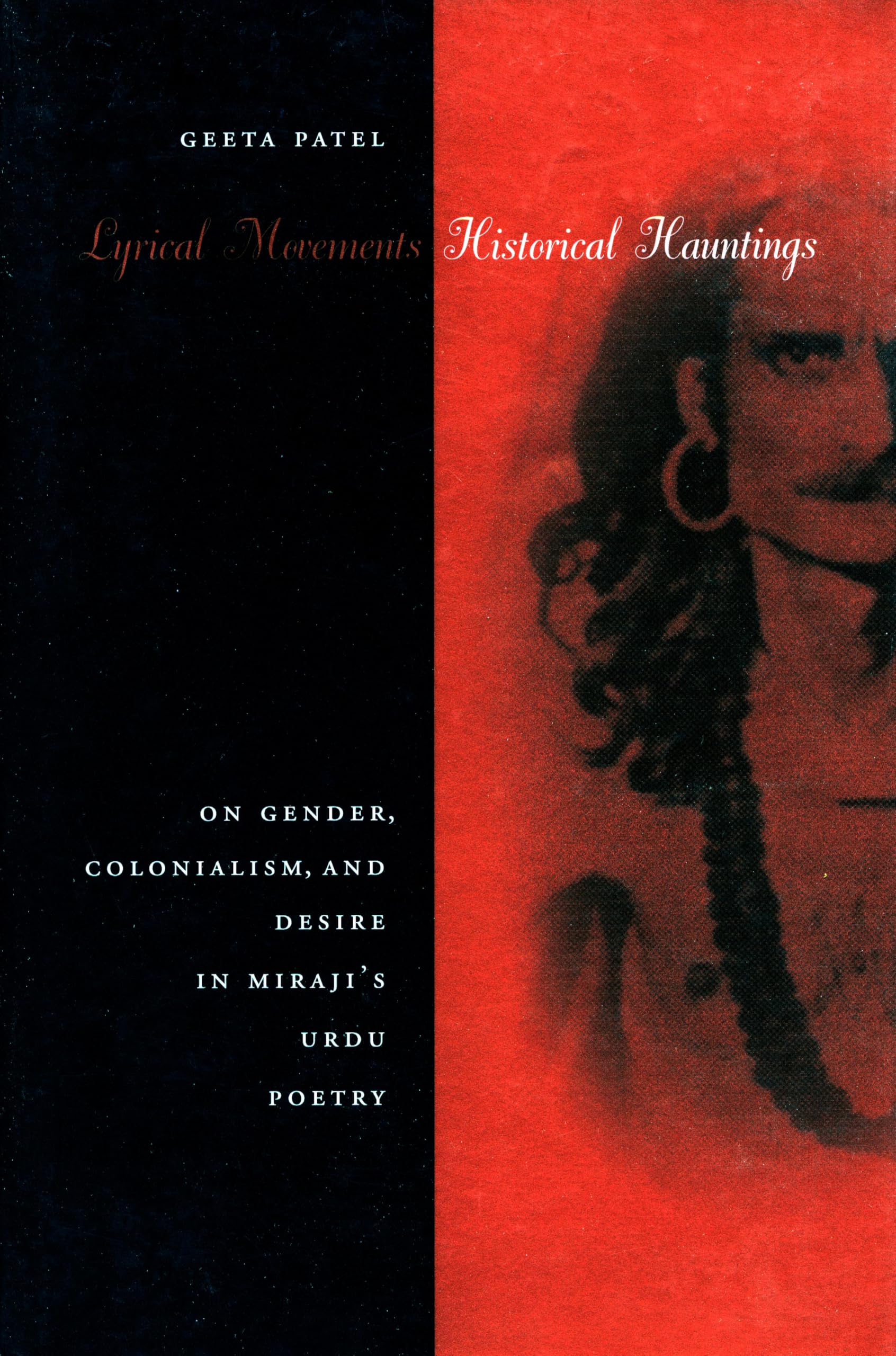Lyrical Movements, Historical Hauntings: On Gender, Colonialism, and Desire in Miraji's Urdu Poetry Contemporary literature