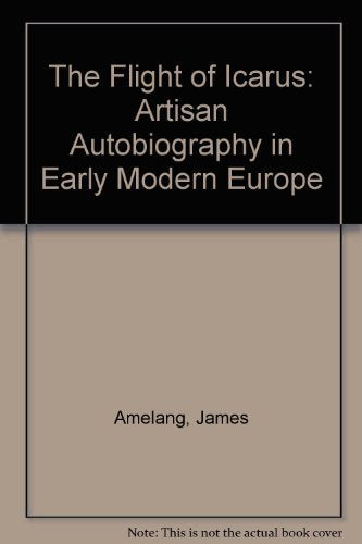 The Flight of Icarus: Artisan Autobiography in Early Modern Europe Contemporary literature