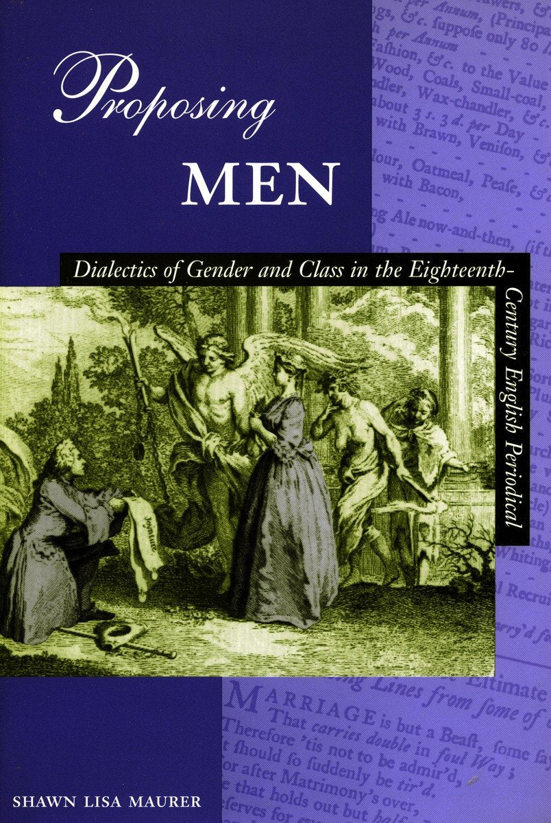 Proposing Men: Dialectics of Gender and Class in the Eighteenth-Century English Periodical Contemporary literature