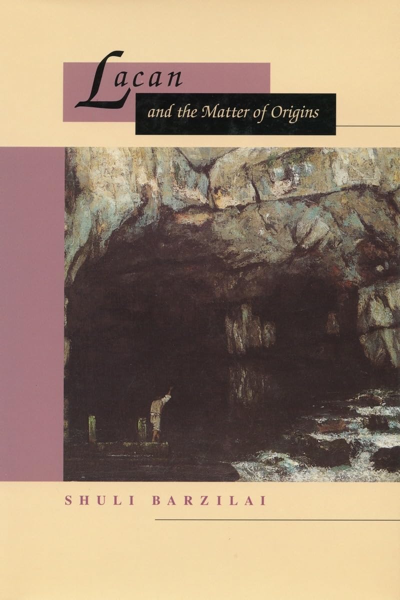 Lacan and the Matter of Origins Psychology