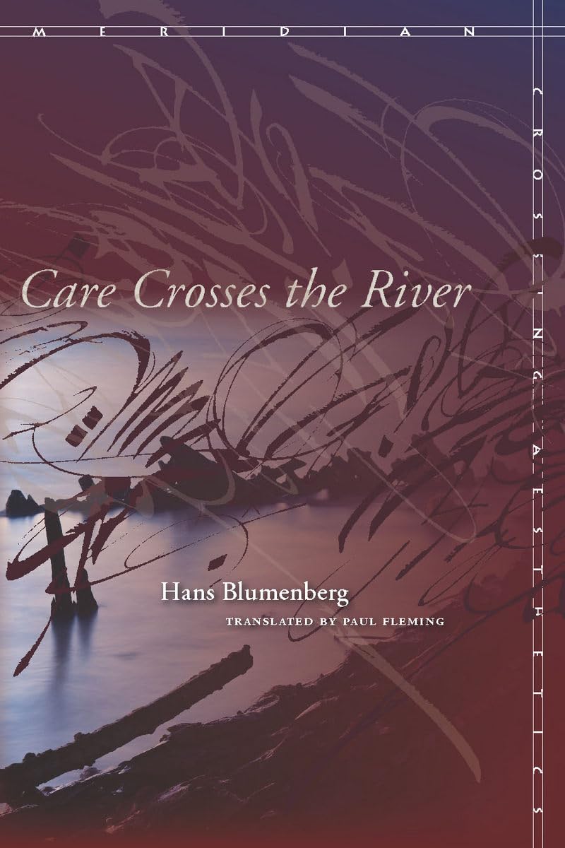 Care Crosses the River (Meridian: Crossing Aesthetics) Philosophy