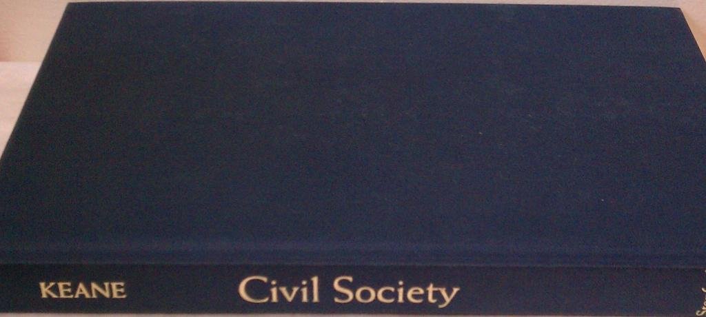 Civil Society: Old Images, New Visions Politics & History