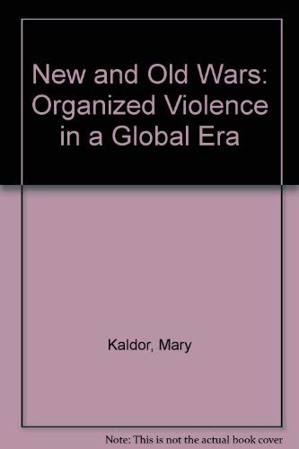 New and Old Wars: Organized Violence in a Global Era Psychology