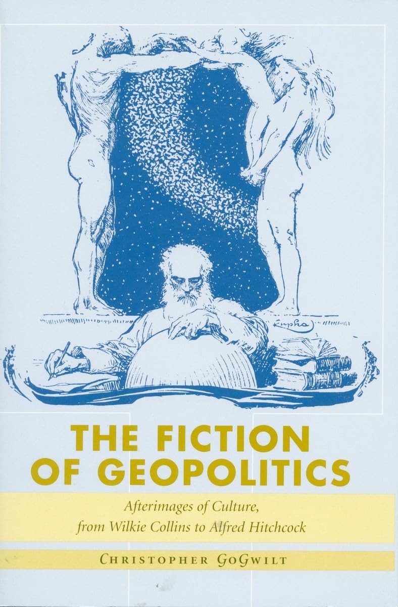 The Fiction of Geopolitics: Afterimages of Culture, from Wilkie Collins to Alfred Hitchcock Contemporary literature Books