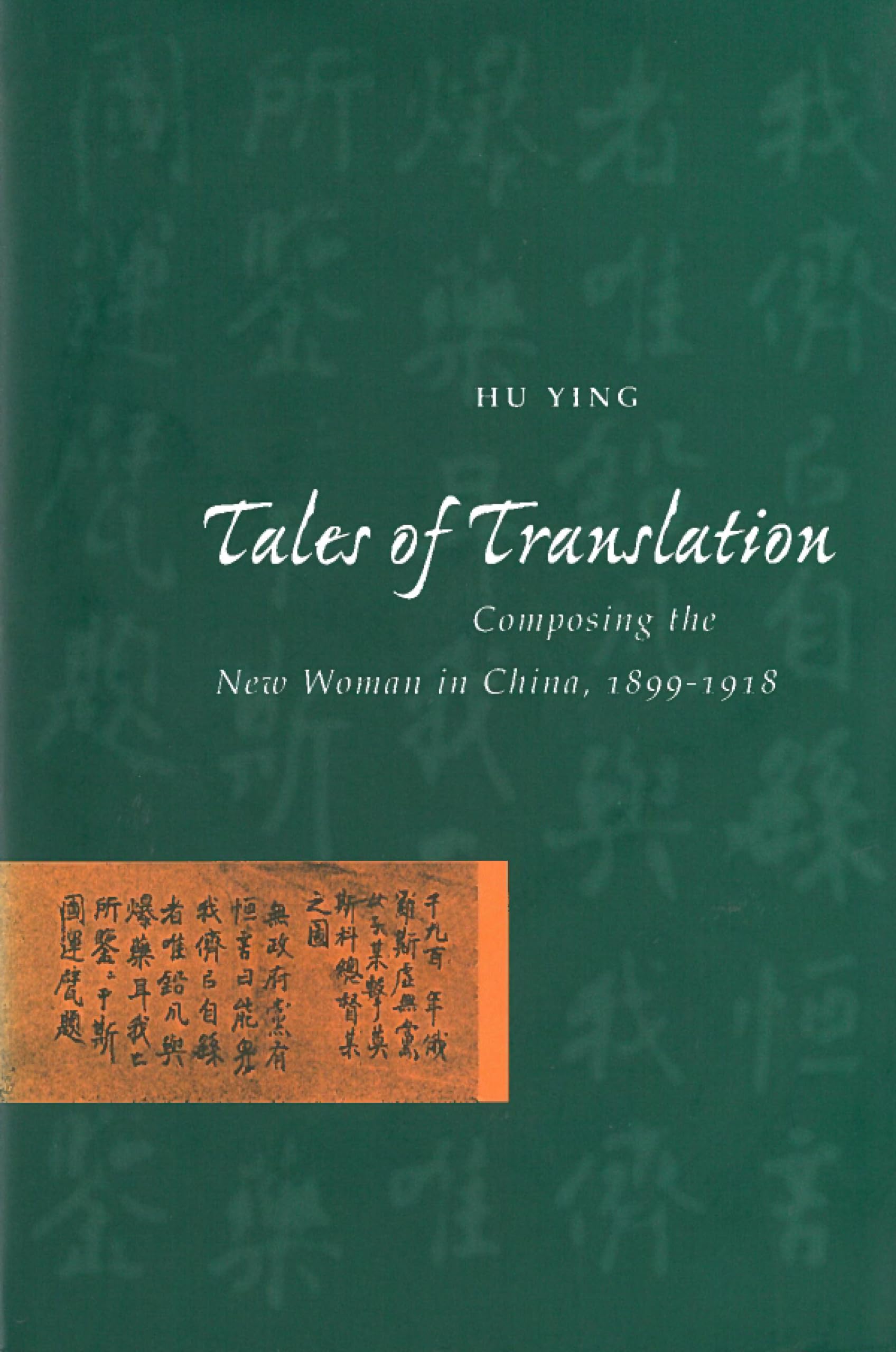 Tales of Translation: Composing the New Woman in China, 1899-1918 Social Sciences