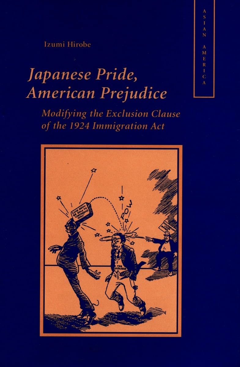 Japanese Pride, American Prejudice: Modifying the Exclusion Clause of the 1924 Immigration Act (Asian America) Law
