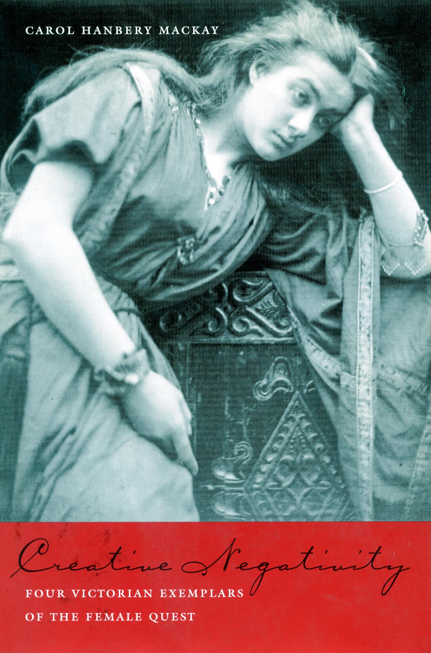 Creative Negativity: Four Victorian Exemplars of the Female Quest Social Sciences