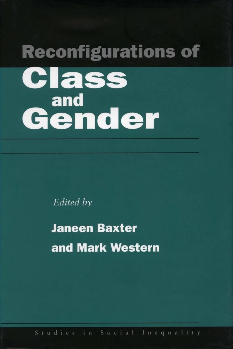 Reconfigurations of Class and Gender (Studies in Social Inequality) Books