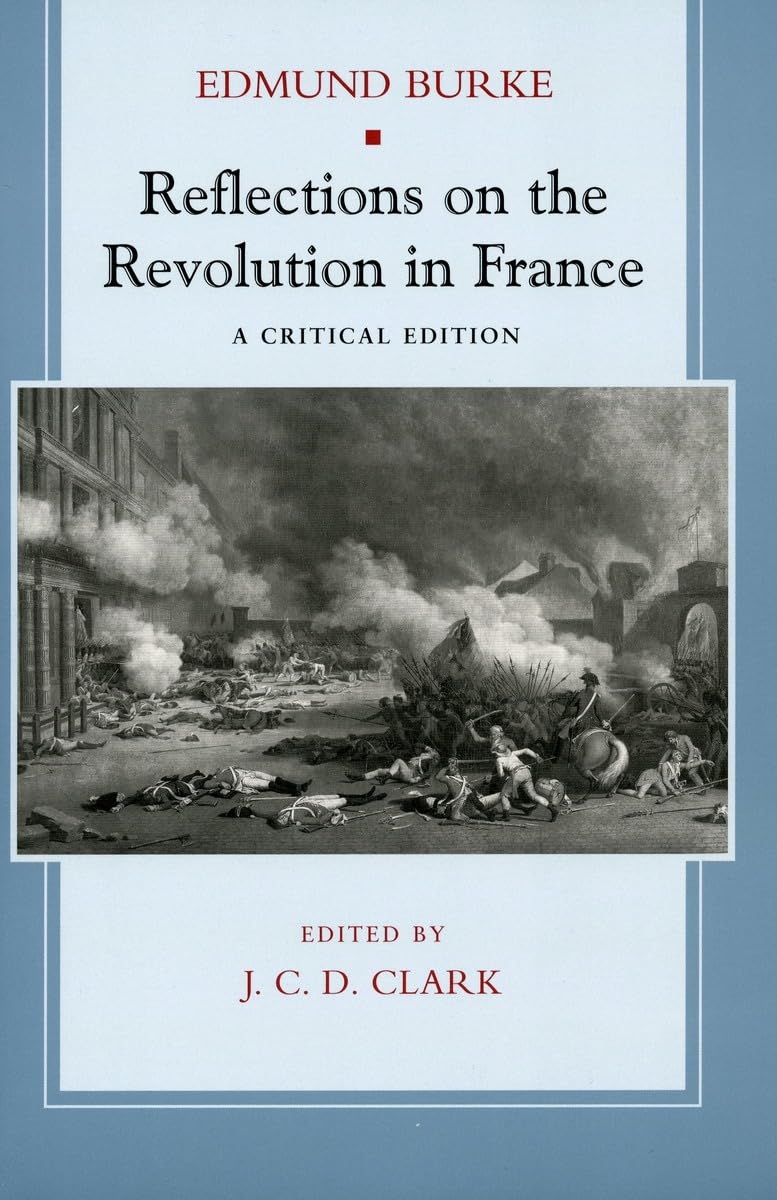 Reflections on the Revolution in France: A Critical Edition Social Sciences