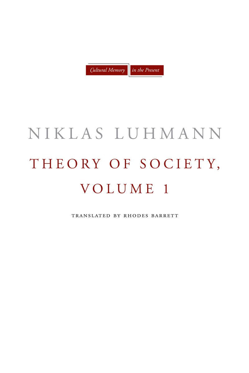 Theory of Society, Volume 1 (Cultural Memory in the Present, Band 1) Social Sciences