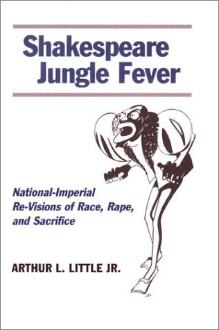 Shakespeare Jungle Fever: National-Imperial Re-Visions of Race, Rape, and Sacrifice Contemporary literature