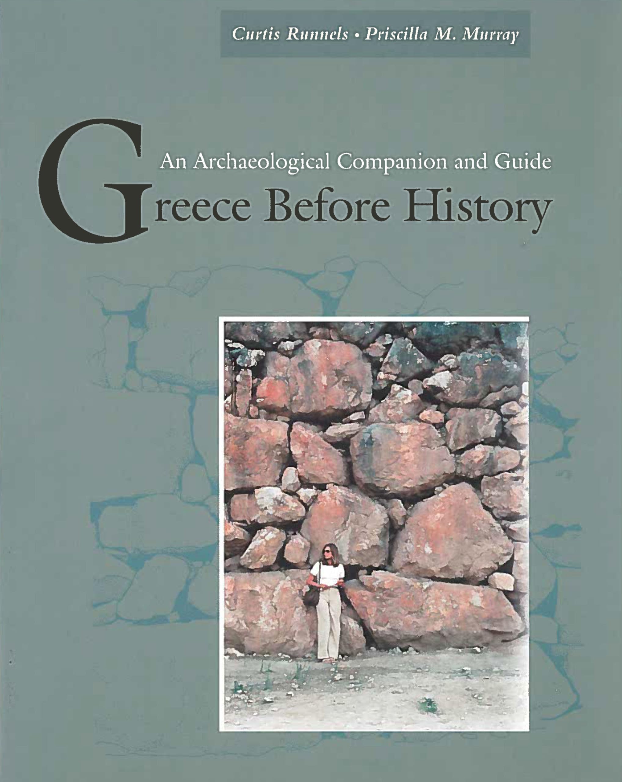 Greece Before History: An Archaeological Companion and Guide Social Sciences