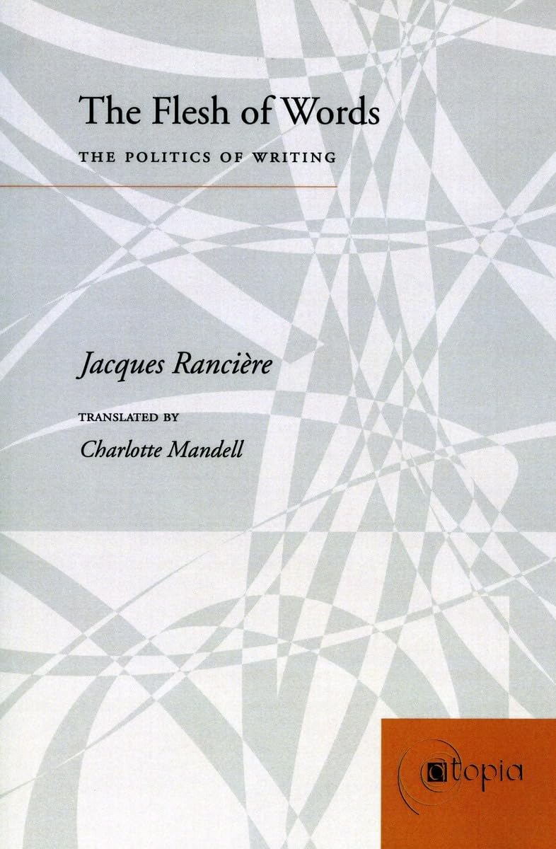 The Flesh of Words: The Politics of Writing (Atopia (Stanford, Calif.).) Philosophy