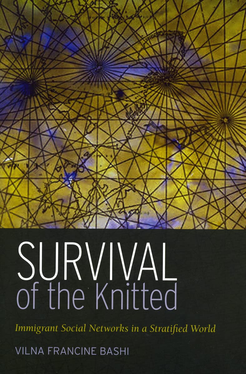Survival of the Knitted: Immigrant Social Networks in a Stratified World Books