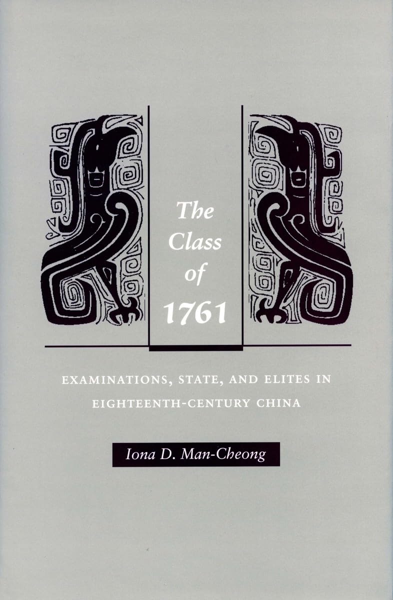 The Class of 1761: Examinations, State, and Elites in Eighteenth-Century China Social Sciences