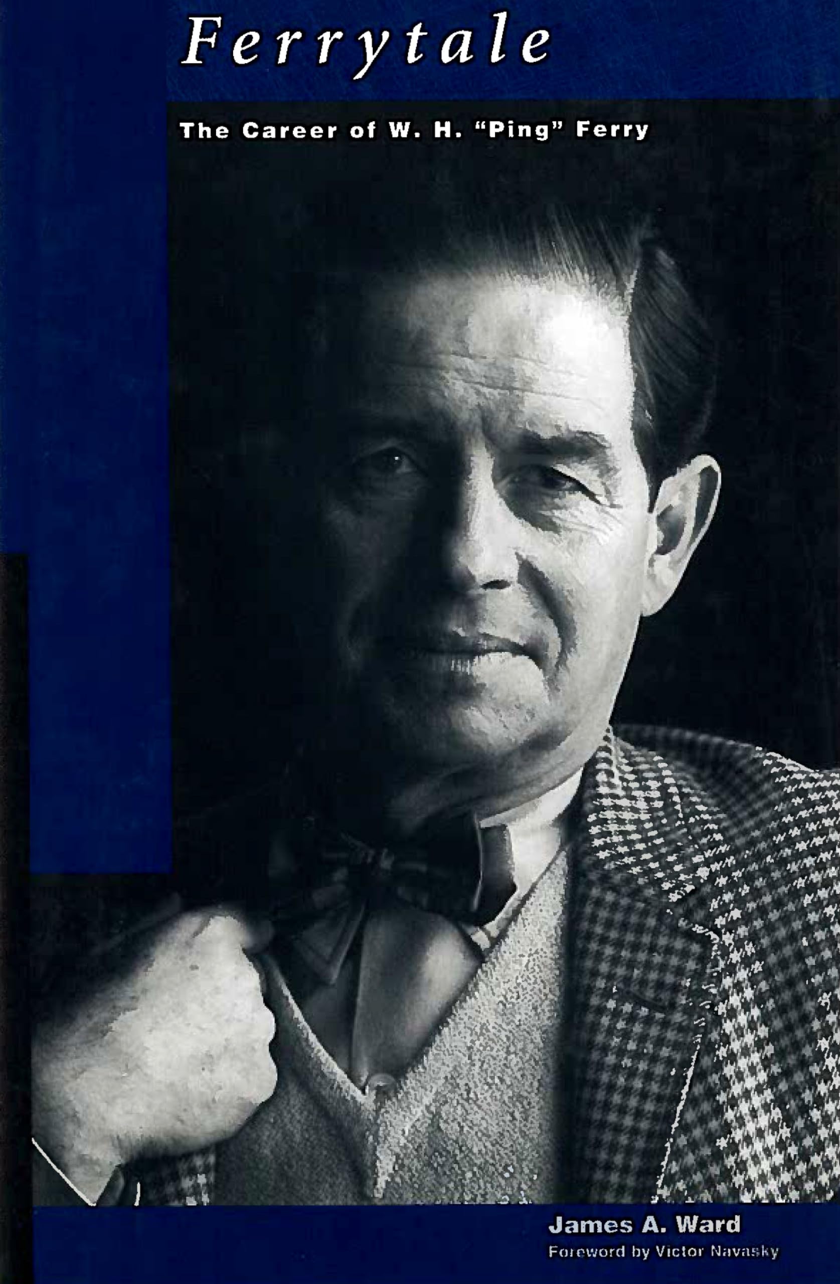 Ferrytale: The Career of W. H. "Ping" Ferry Social Sciences