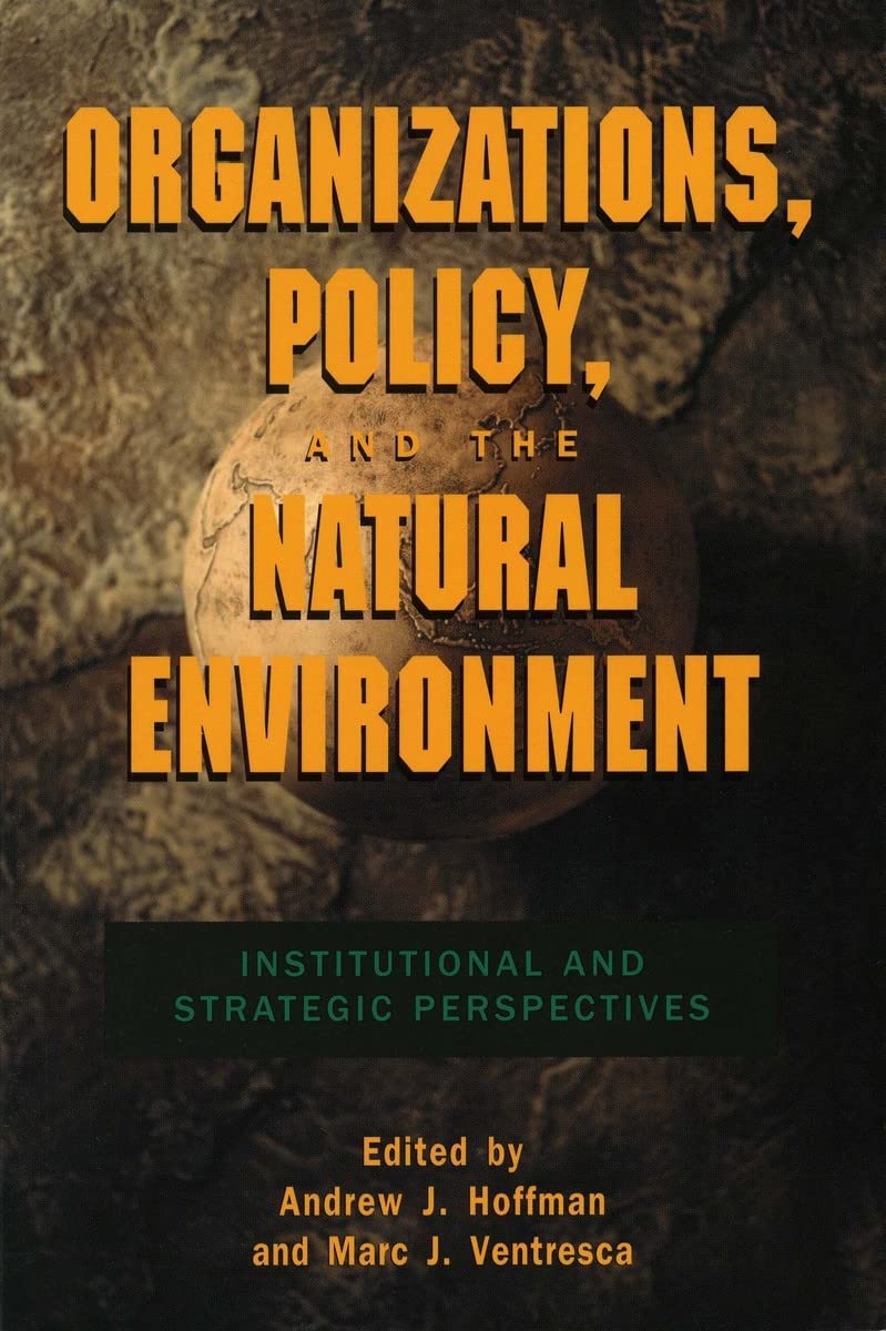 Organizations, Policy, and the Natural Environment: Institutional and Strategic Perspectives Social Sciences