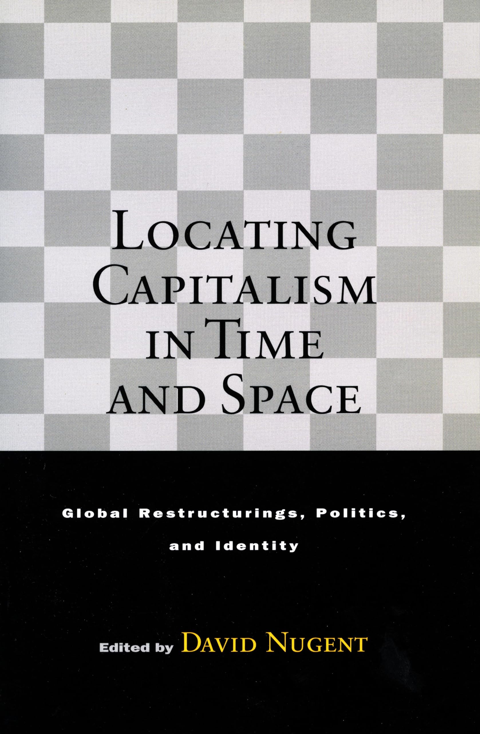 Locating Capitalism in Time and Space: Global Restructurings, Politics, and Identity Law