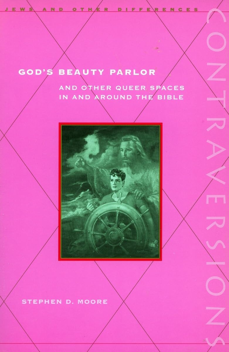 God's Beauty Parlor: And Other Queer Spaces in and Around the Bible (Contraversions) Religion & Esotericism