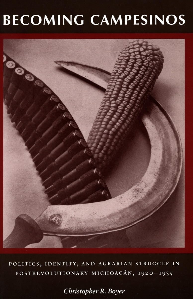 Becoming Campesinos: Politics, Identity, and Agrarian Struggle in Postrevolutionary Michoacan, 1920-1935 Social Sciences