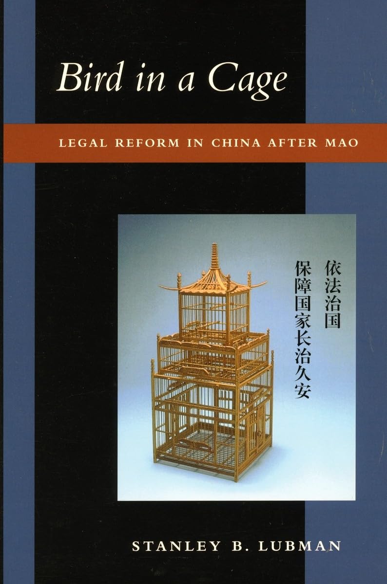 Bird in a Cage: Legal Reform in China After Mao Law