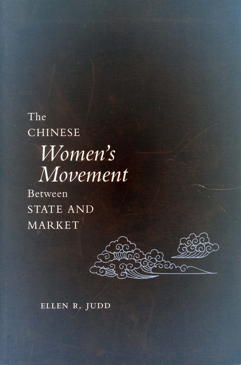 The Chinese Women's Movement Between State and Market Books