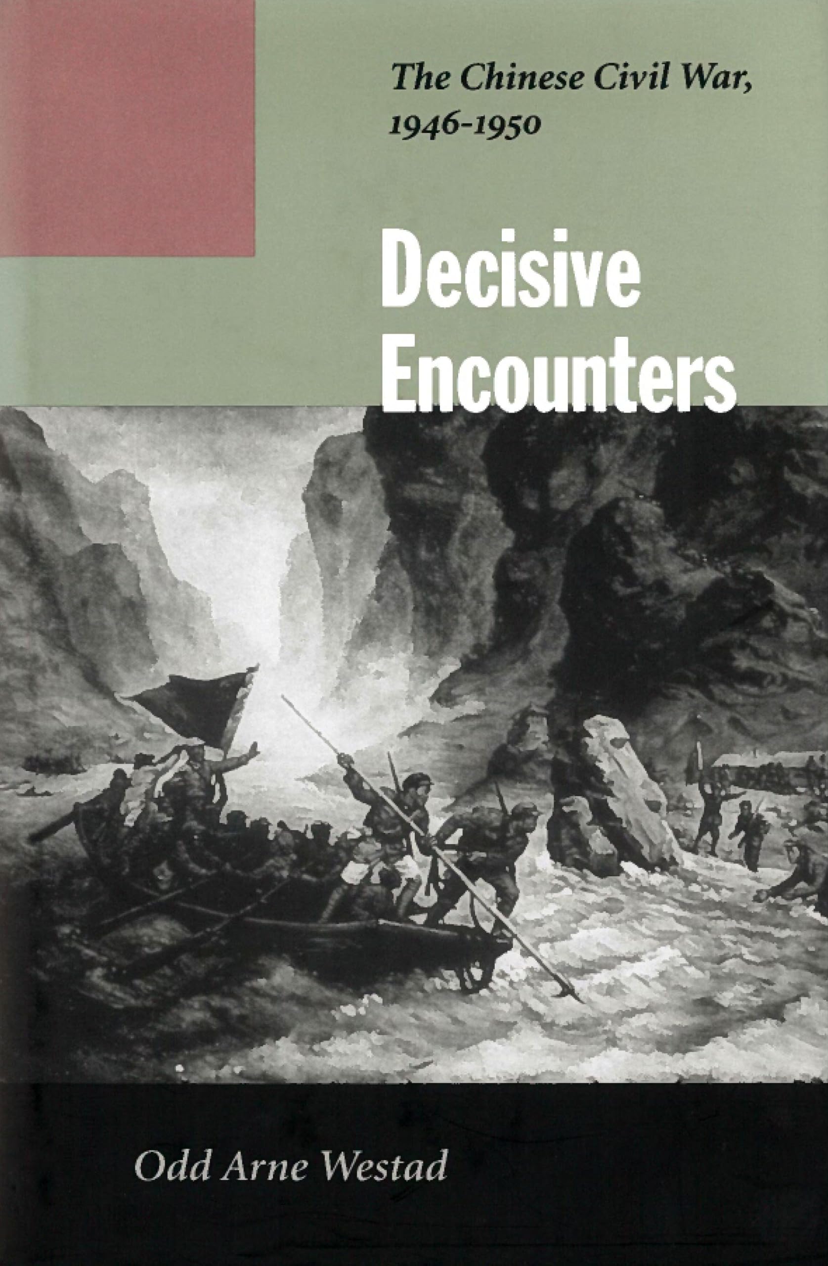 Decisive Encounters: The Chinese Civil War, 1945-1950 Social Sciences