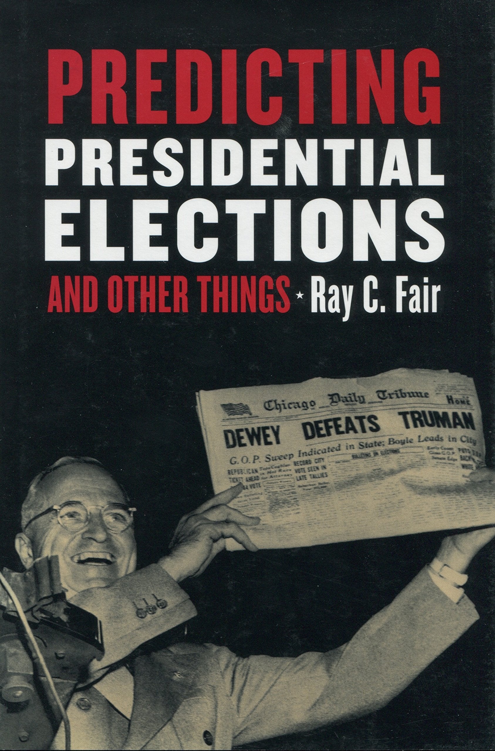 Predicting Presidential Elections and Other Things: Ed. by Wayne A. Cornelius, Philip L. Martin, Takeyuki Tsuda Law