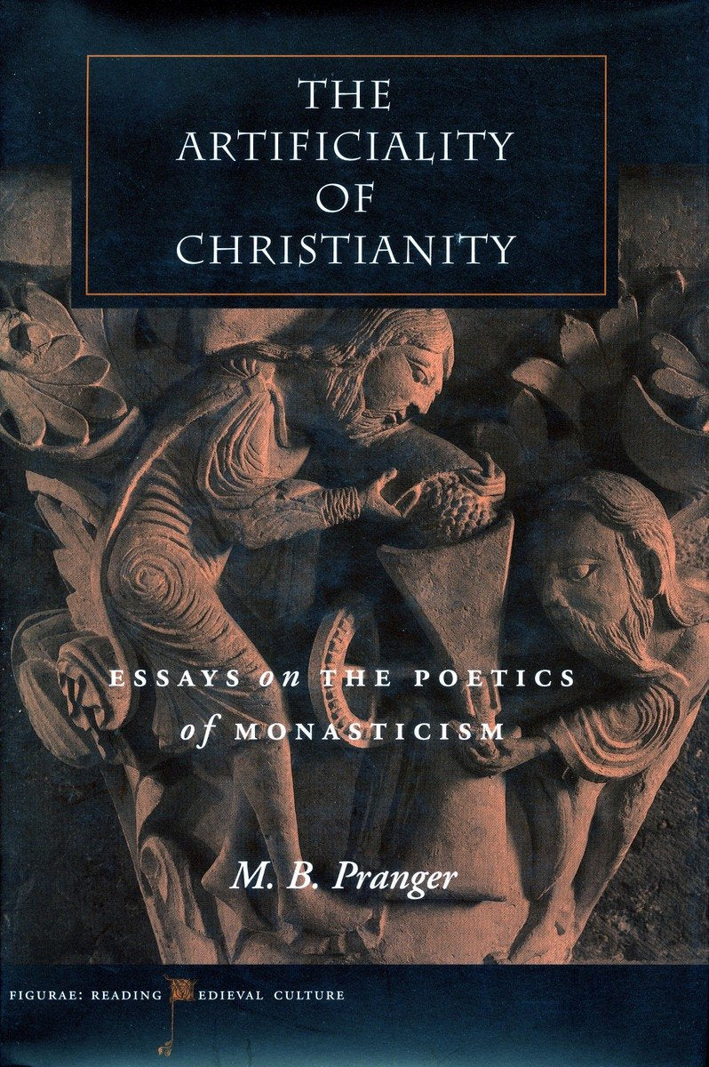 The Artificiality of Christianity: Essays on the Poetics of Monasticism (Figurae (Stanford, Calif.).) Contemporary literature
