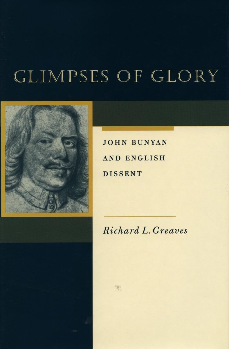 Glimpses of Glory: John Bunyan and English Dissent Contemporary literature