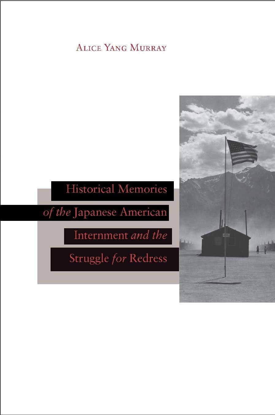 Historical Memories of the Japanese American Internment and the Struggle for Redress (Asian America) Books