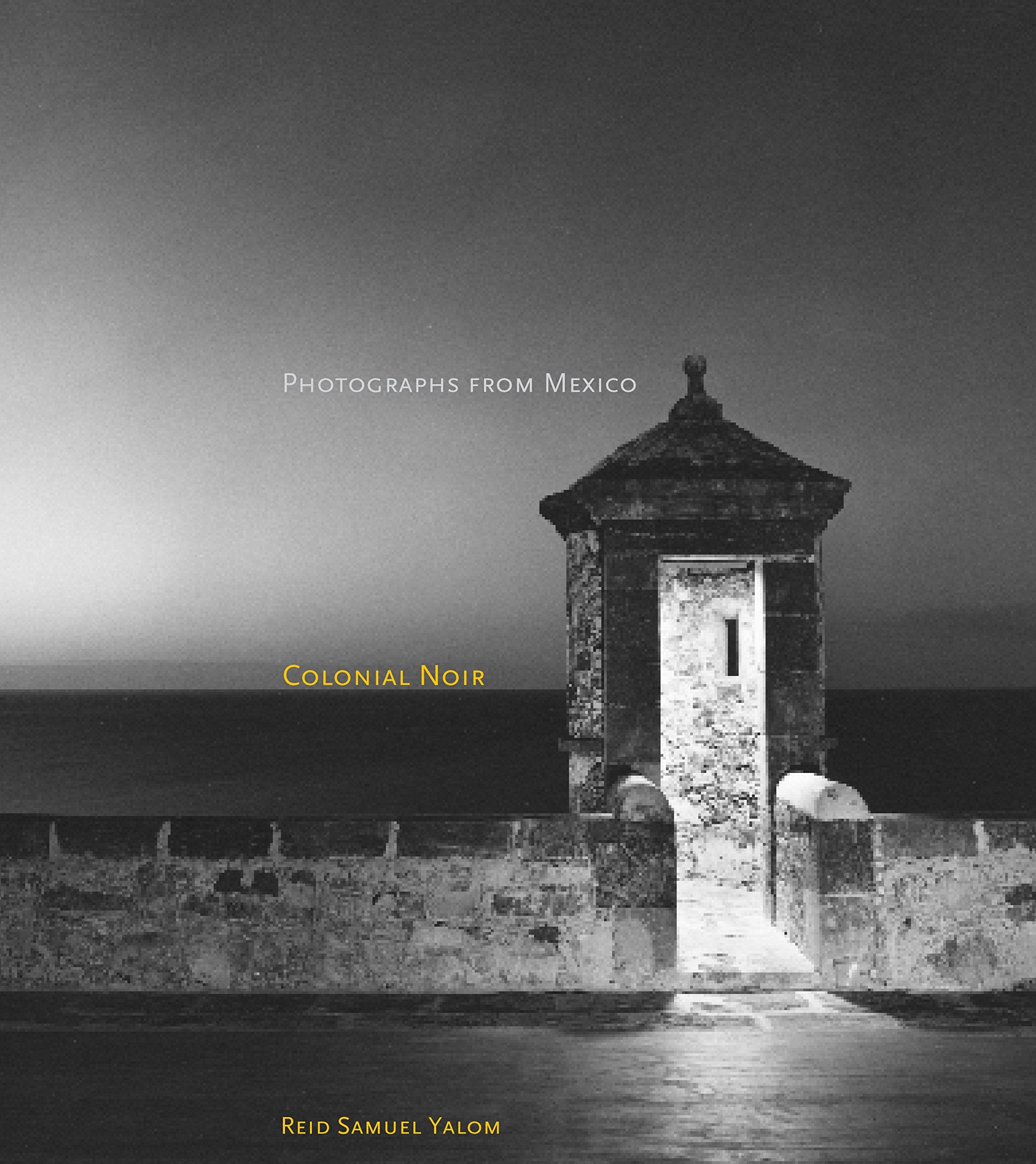 Colonial Noir: Photographs from Mexico book