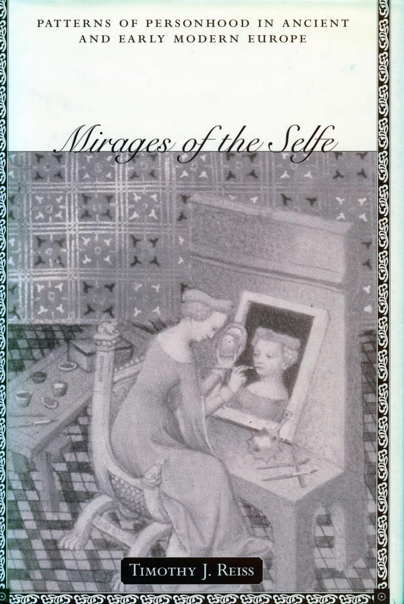 Mirages of the Selfe: Patterns of Personhood in Ancient and Early Modern Europe book