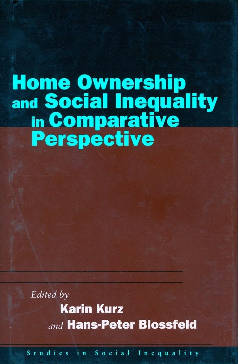 Home Ownership and Social Inequality in Comparative Perspective Books