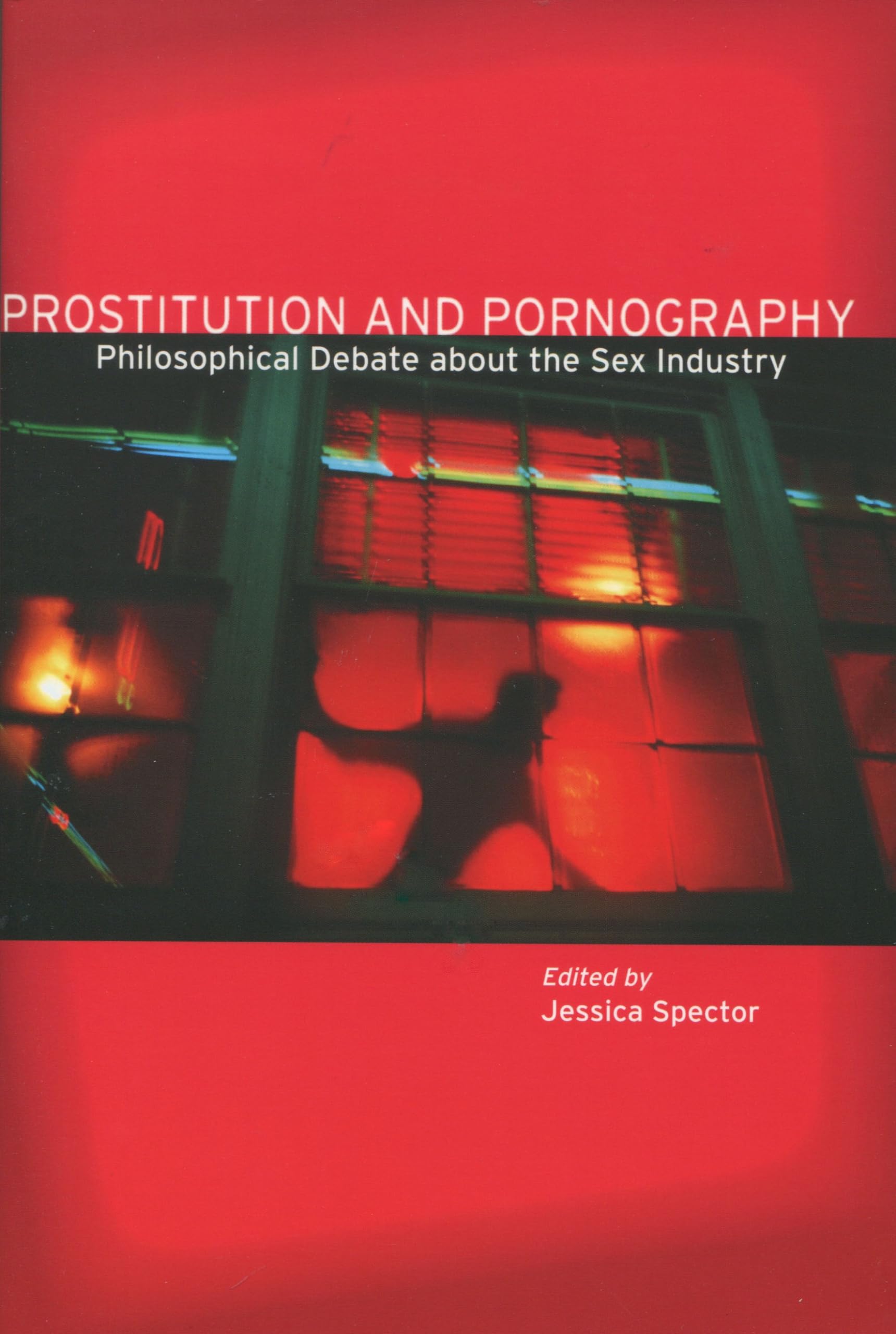 Prostitution and Pornography: Philosophical Debate About the Sex Industry Law