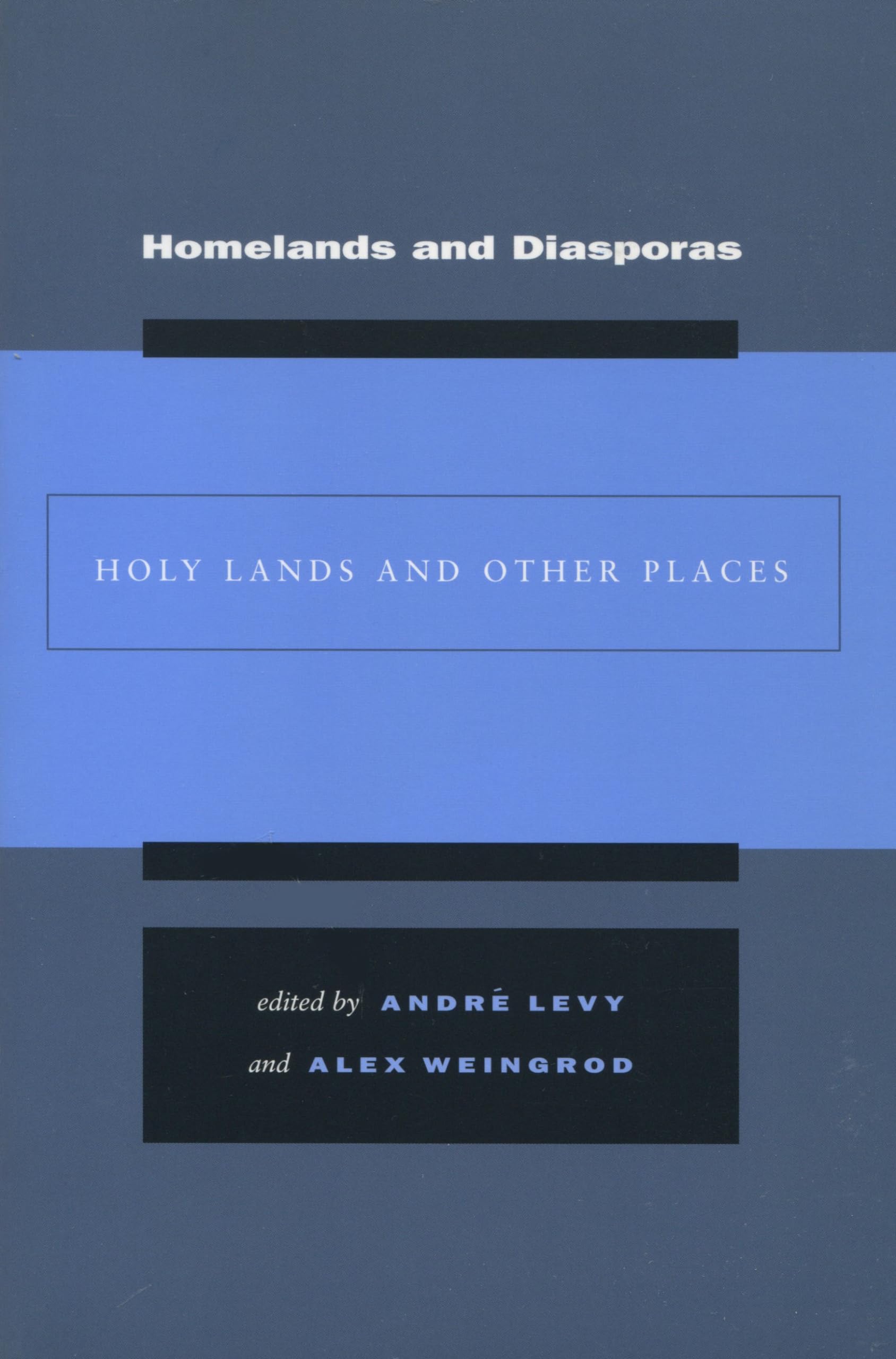 Homelands and Diasporas: Holy Lands and Other Places General education