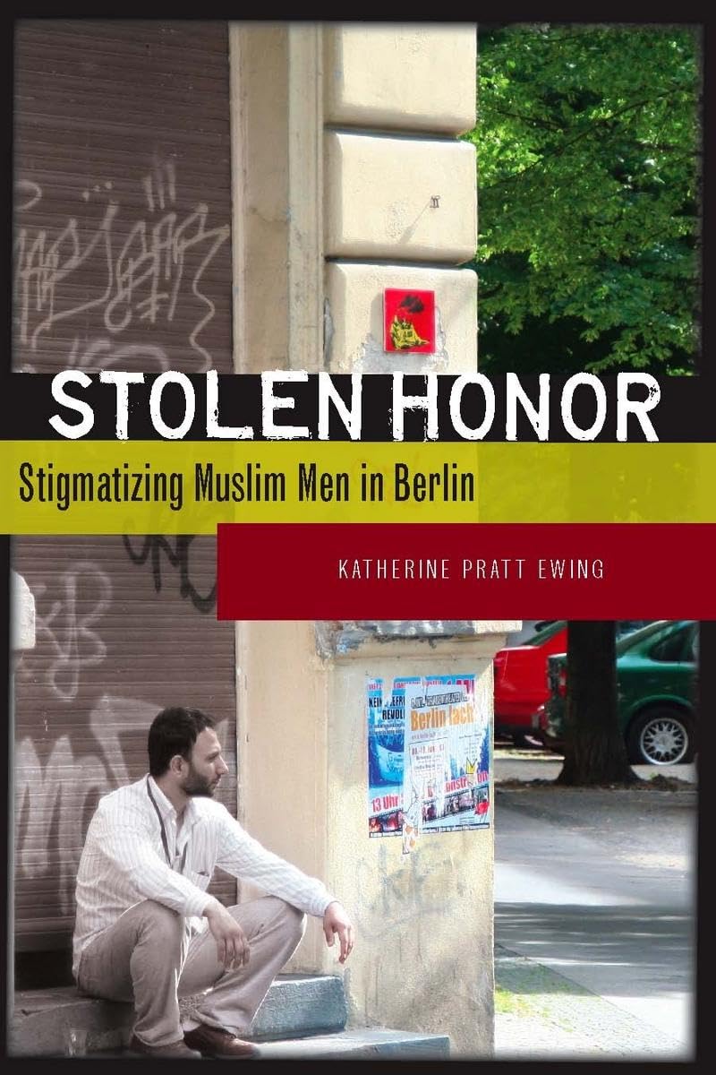 Stolen Honor: Stigmatizing Muslim Men in Berlin Books
